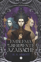 Emblema de la Serpiente Azabache (Saga Legendarios) (Spanish Edition) B0CXQ64Y7Q Book Cover