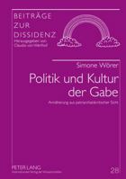 Politik Und Kultur Der Gabe: Annaeherung Aus Patriarchatskritischer Sicht 3631635451 Book Cover