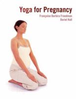 Yoga For Pregnancy 0706376676 Book Cover
