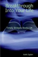 Breakthrough Into Your Life 1291616756 Book Cover
