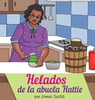 Helados de la Abuela Hattie (Spanish Edition) B0DT51B4Y9 Book Cover