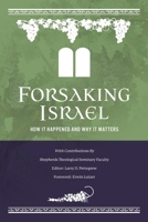 Forsaking Israel 1934952648 Book Cover