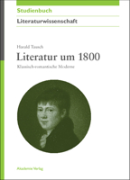 Literatur Um 1800: Klassisch-Romantische Moderne 3050045418 Book Cover