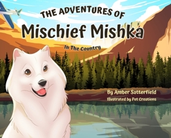 The Adventures of Mischief Mishka: In The Country B0CBSVMV3N Book Cover