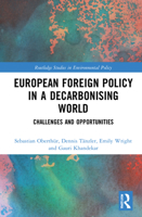 European Foreign Policy in a Decarbonising World: Challenges and Opportunities 103202352X Book Cover