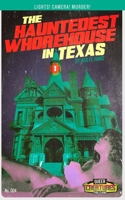 The Hauntedest Whorehouse in Texas B08F6QNMD4 Book Cover