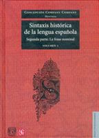 Sintaxis histórica de la lengua española. Segunda parte: la frase nominal. Volumen 1 607160060X Book Cover