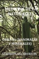 MEDICINA DE LA NATURALEZA: OBRA No 2 (ANIMALES Y MINERALES) (MEDICINA DE LOS ELEMENTALES DE LOS TRES REINOS) (Spanish Edition) B08KJGJGR3 Book Cover