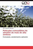 Películas comestibles de almidón de maíz de alta amilosa 3845481005 Book Cover
