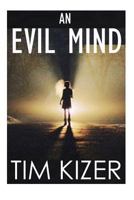 An Evil Mind 1523607890 Book Cover