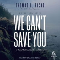 We Can't Save You: A Tale of Politics, Murder, and Maine B0F47SJGC5 Book Cover