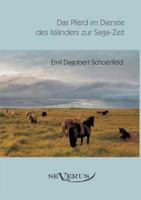 Das Pferd im Dienste des Isländers zur Saga-Zeit 1270875396 Book Cover