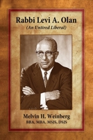 Rabbi Levi A. Olan: (An Untired Liberal) 160414923X Book Cover