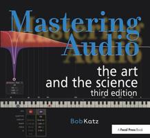 Mastering Audio: The Art and the Science 0240805453 Book Cover