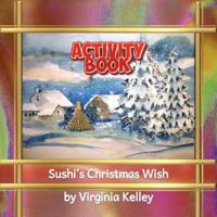 Sushi's Christmas Wish Activity Book 1963243579 Book Cover