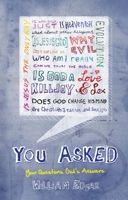 You Asked: Your questions, God's answers 1781911436 Book Cover