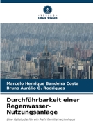 Durchführbarkeit einer Regenwasser-Nutzungsanlage: Eine Fallstudie für ein Mehrfamilienwohnhaus 6206332438 Book Cover