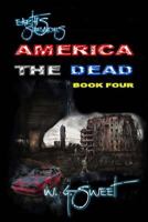 Earth's Survivors America the Dead Book Four 1499706677 Book Cover