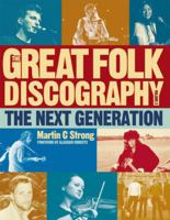The Great Folk Discography Volume 2: The New Legends 1978-2011 1846971772 Book Cover