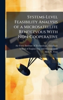 Systems-Level Feasibility Analysis of a Microsatellite Rendezvous With Non-Cooperative 1025073533 Book Cover
