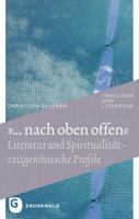 ... Nach Oben Offen: Literatur Und Spiritualitat - Zeitgenossische Profile 3786729980 Book Cover
