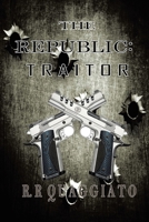 The Republic: Traitor 1642541109 Book Cover