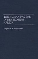 The Human Factor in Developing Africa 027595059X Book Cover