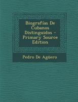 Biograf�as De Cubanos Distinguidos 1289400490 Book Cover