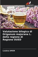Valutazione bilogica di Origanum majorana L. della regione di Regione OUED (Italian Edition) 6208975174 Book Cover