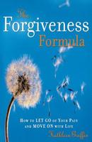 The Forgiveness Formula: How to Let Go of Your Pain and Move On with Life 156924409X Book Cover