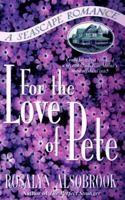 For the Love of Pete (Seascape (St. Martins)) 0312961367 Book Cover