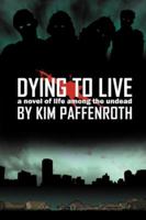 Dying to Live 1439180717 Book Cover