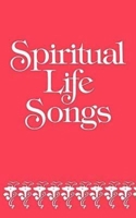 Spiritual Life Songs 0687392284 Book Cover