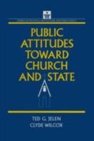Public Attitudes Toward Church and State (American Political Institutions and Public Policy) 1563241498 Book Cover