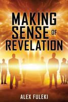 MAKING SENSE OF REVELATION 1545658404 Book Cover