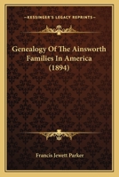 Genealogy of the Ainsworth Families in America 1015590993 Book Cover