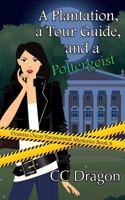 A Plantation, a Tour Guide, and a Poltergeist: Deanna Oscar Paranormal Mysteries Book 8 (Deanna Oscar Paranormal Mystery) 1090299826 Book Cover