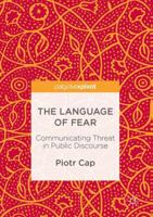 The Language of Fear: Communicating Threat in Public Discourse 1137597291 Book Cover