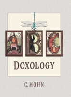 ABC Doxology 0996410643 Book Cover