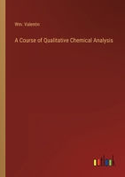 A Course of Qualitative Chemical Analysis 3368806483 Book Cover
