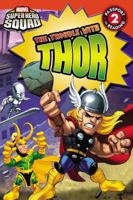 Super Hero Squad: The Trouble with Thor 0316176303 Book Cover