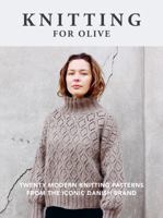 Knitting for Olive: Twenty modern knitting patterns from the iconic Danish brand 1781578850 Book Cover