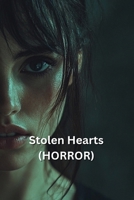 Stolen Hearts (HORROR) B0DSLPTHKG Book Cover