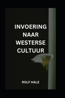 INVOERING NAAR WESTERSE CULTUUR B0C6C2ZHM4 Book Cover
