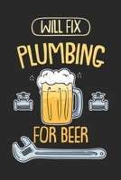 Will Fix Plumbing For Beer: 120 Pages I 6x9 I Dot Grid 1678377104 Book Cover