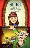 Suki and the Christmas Treasure Trove: Being the Adventures of Suki and Friends... 1453620559 Book Cover