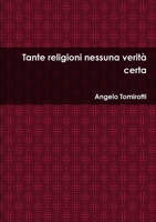 Tante religioni nessuna verit? certa 0244158886 Book Cover