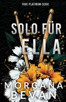 Solo für Ella: Rockstar-Romanze (Rockstar-Romanzen im True Platinum Universum) (German Edition) 1916719171 Book Cover