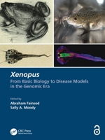 Xenopus: From Basic Biology to Disease Models in the Genomic Era 0367505347 Book Cover