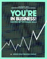 You're in Business: Building Business English Skills 0201114984 Book Cover